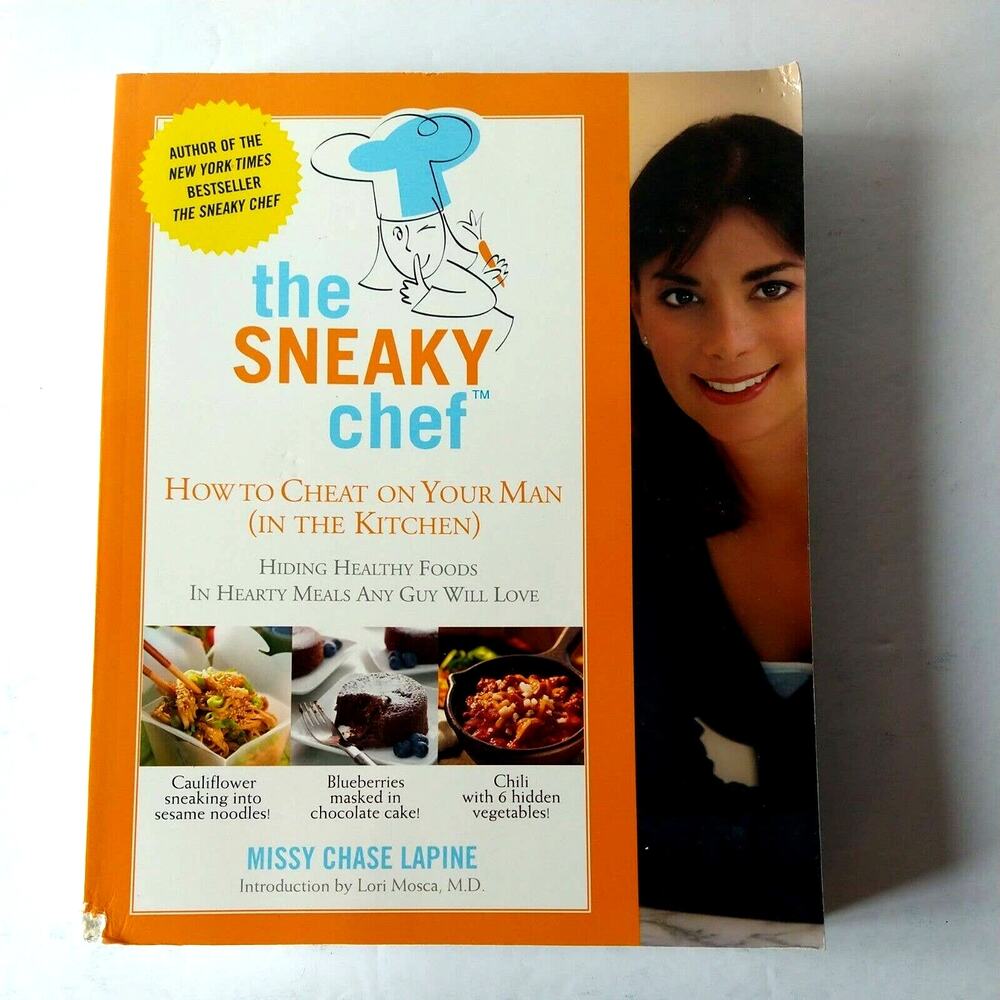Sneaky Chef How to Cheat on Your Man ( In the Kitchen ) Cookbook Healthy Eating